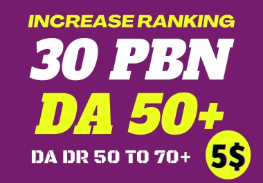 Get 30 PBN - High quality DA50+ PBN backlinks in very low price