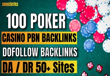 100 Powerful Homepage Dofollow DA 80-DA 50 PBN Casino,  Poker Backlinks
