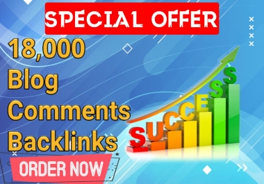 18,000 Blog Comments Backlinks for Google SEO Reach