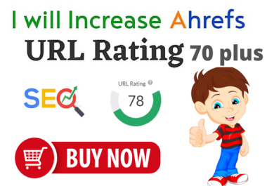 Get increase url rating ahrefs ur to 70 plus