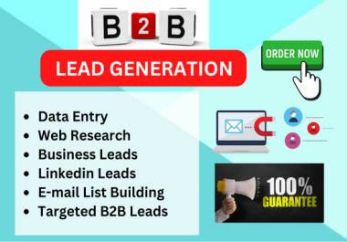 I will provide 100 b2b targeted lead generation and business information to grow your sale