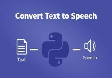 I will convert text to speech for your project