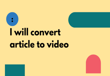 I will convert article into video for your project