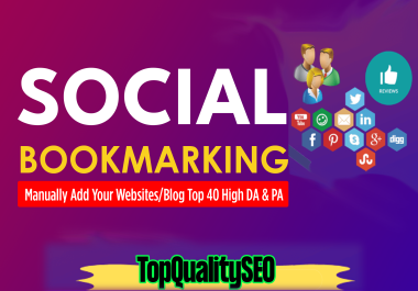I will Manually add website Top 40 High DA & PR social bookmarking sites to increase SEO rankings