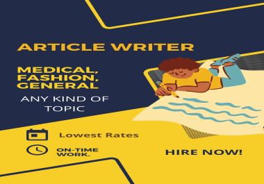 Excellent Article writer,  Blog Writer