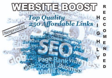 Website BOOST,  Top quality 250 affordable links - HIGHLY RECOMMENDED