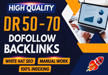 Provide 50 Manually DR 50-70+ High Quality Unique dofollow backlinks