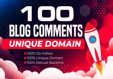 100 Unique Domains SEO dofollow blog comments backlinks fast indexing with google rankings