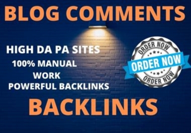 I will provide 100 dofollow high da blog comments backlinks manually