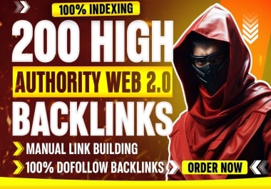 200 High Authority Web 2.0 Backlinks with Manual Link Building