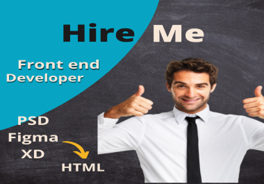 I'm a professional front end web developer. I can convert from any file to html/css.
