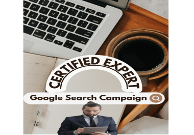 The expert will do GOOGLE SEARCH CAMPAIGNING for you.