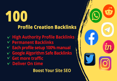 I provide 100 high authority social profile creation backlink DA 80 to 90+
