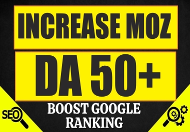 I will increase domain authority moz da 50+ fast