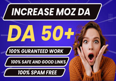 I will increase moz da 40 plus