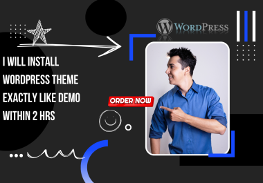 I will install wordpress exactly like demo within 2 hrs