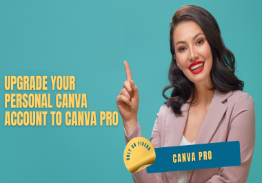 Upgrade your personal canva account to Canva PRO UNLIMITED FOREVER