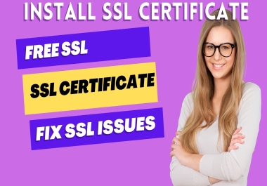 I will install SSL certificate,  free SSL certificate,  wordpress SSL,  fix SSL issues