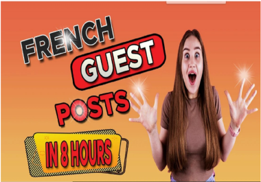 I will publish 10 dofollow high authority SEO French guest blog post da 95+ website