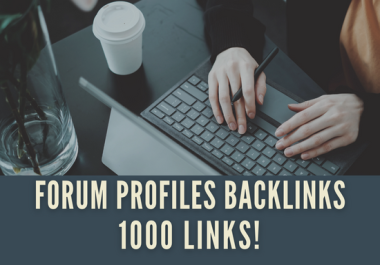 Forum profiles backlinks 1000 links