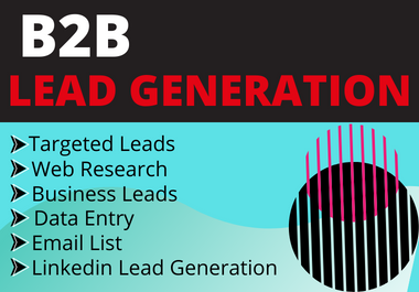 I will create 100 b2b lead generation for your targeted business
