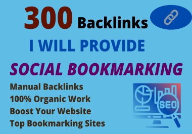 I will do 300 strong social bookmarking backlinks manually for google ranking