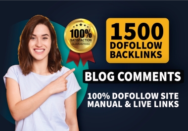 I will create 1500 DOFOLLOW blog comments SEO backlinks