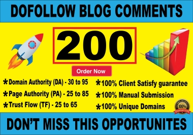 I will make High Quality Dofollow and Manual 200 Blog Comments backlinks