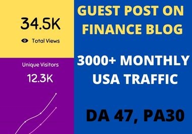 Guest Post on DA 47,  PA 30 Finance Blog Which Has Monthly 3K+ Organic USA Visitors