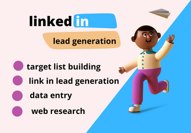I will do email,  linkedin and b2b lead generation