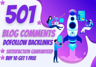 I will do 501 blog Dofollow Comments Domains High Quality