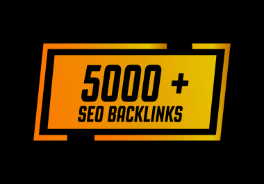 Create 5000 unique backlinks to ranking quickly in Google search