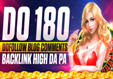 180 Dofollow Blog Comments Backlink High Da Pa