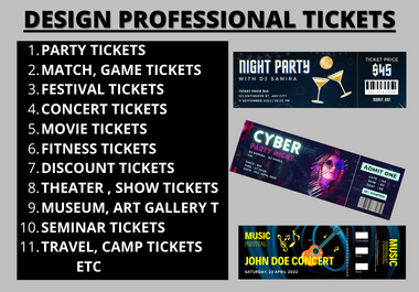 Design events,  concerts,  movies,  party tickets,  or pass