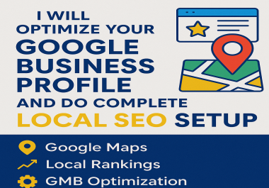 I will optimize your Google Business Profile and do complete Local SEO setup