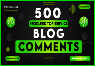 I will do 500 blog comments backlinks high da pa