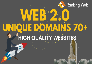 I Will Do 100+ Unique Domains WEB 2.0 High Quality Dofollow Backlinks