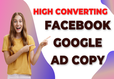 I will write High Converting Facebook & Google Ad Copies,  High converting subject lines