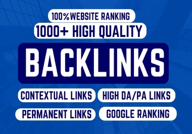 GOOGLE TOP 1000 SEO dofollow backlinks for google ranking PREMIUM SEO SERVICE