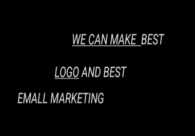 We can make best logo and best email marketing