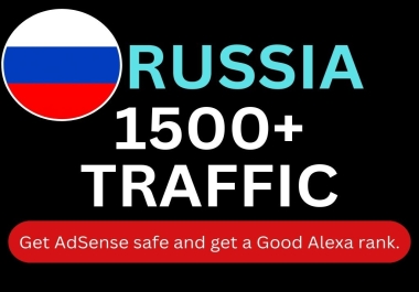 I will do Russia Targeted 1500 High-Quality Web Traffic to Your Website or Blog Site.