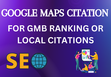 I will provide 1000 Google map citation fully manual method