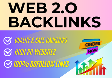 I will provide 100 high quality Dofollow and low spam web 2.0 backlinks