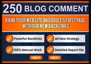 I will provide 250 blog comment manual dofollow SEO backlinks