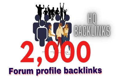 Generate 2,000 forum profile backlinks to boost your website's SEO
