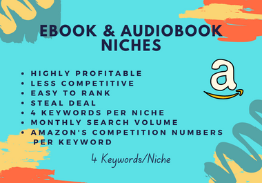 I will find you Niches for Ebooks & Audiobooks for Amazon.