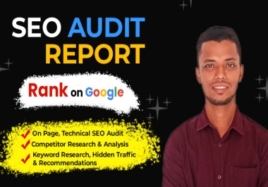I will do website SEO audit report,  keyword research,  and competitor analysis.