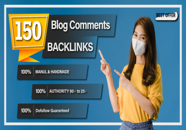 I will do 150 High Quality Manually Blog Comments backlinks