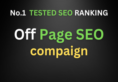 No1 TESTED Off Page SEO Package Rank SITE with Off-Page Compaign