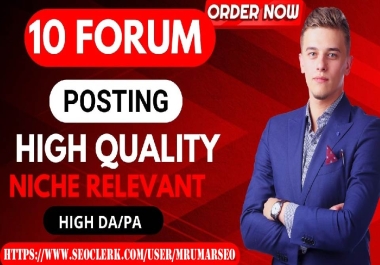 I Will Create 10 Niche Relevant Forum Posting Quality Seo Backlinks